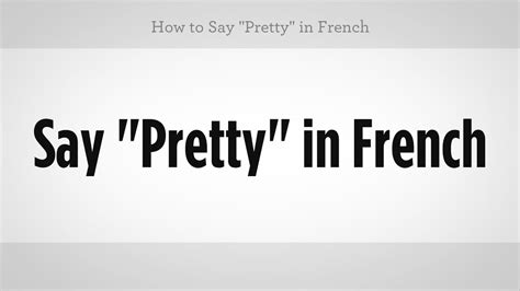 pretty en francais|pretty in french feminine.